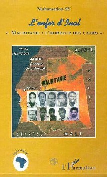 Livre: L'ENFER D'INAL. Mahamadou Sy 'Mauritanie : l'horreur des camps. L'Harmattan Livre: L'ENFER D'INAL. Mahamadou Sy 'Mauritanie : l'horreur des camps. L'Harmattan