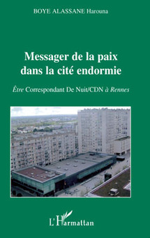 MESSAGER DE LA PAIX DANS LA CITÉ ENDORMIE par Harouna Boye Alassane MESSAGER DE LA PAIX DANS LA CITÉ ENDORMIE par Harouna Boye Alassane