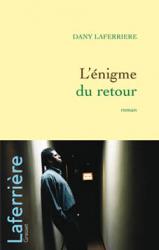 Le prix Médicis à Dany Laferrière pour "L'énigme du retour" Le prix Médicis à Dany Laferrière pour "L'énigme du retour"