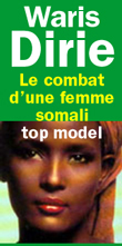 Fleur du désert, le combat d'un top model contre l'excision - Histoire de la vie extraordinaire de Waris Dirie, gardienne de chèvres en Somalie 
