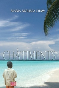 "Châtiments" par Mama Moussa Diaw disponible en ligne