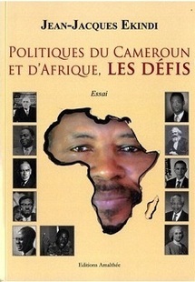 Jean-Jacques Ekindi : ''le Cameroun et l'Afrique peuvent croire en un nouveau départ'' Jean-Jacques Ekindi : ''le Cameroun et l'Afrique peuvent croire en un nouveau départ''
