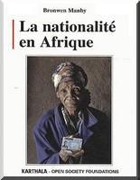 Les Etats africains invités à repenser la nationalité Les Etats africains invités à repenser la nationalité