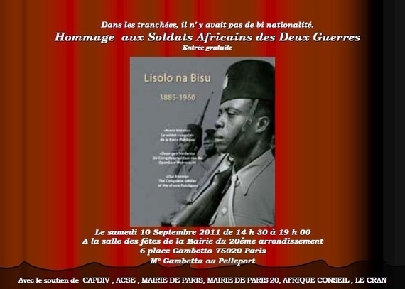 Hommage aux soldats africains des deux guerres le samedi 10 septembre 2011 de 14h30 à 19h Hommage aux soldats africains des deux guerres le samedi 10 septembre 2011 de 14h30 à 19h