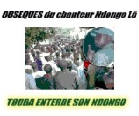 TOUBA ENTERRE SON NDONGO : 500 000 ADIEUX TOUBA ENTERRE SON NDONGO : 500 000 ADIEUX