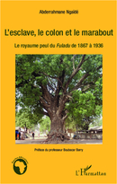Livre: L’esclave, le colon et le marabout de Abderahmane NGAEDE Livre: L’esclave, le colon et le marabout de Abderahmane NGAEDE