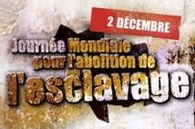 Journée Internationale pour l'abolition de l'esclavage Journée Internationale pour l'abolition de l'esclavage