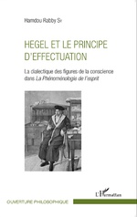 (Vient de paraître-1) HEGEL ET LE PRINCIPE D'EFFECTUATION / Hamdou Rabby Sy