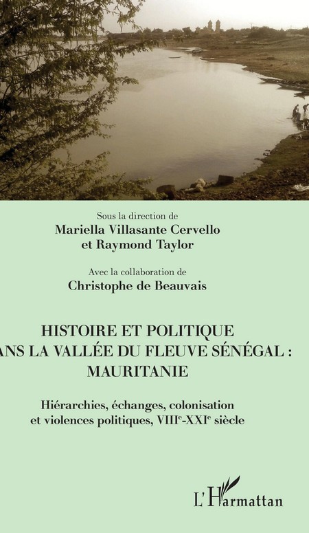 Avis de parution. Histoire et politique dans la vallée du fleuve Sénégal : Mauritanie