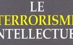 TERRORISME INTELLECTUEL ET XENOPHOBIE
