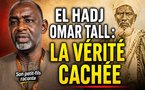 Cheikh Oumar Sy : les vérités oubliées sur El Hadj Omar Tall et son héritage spolié